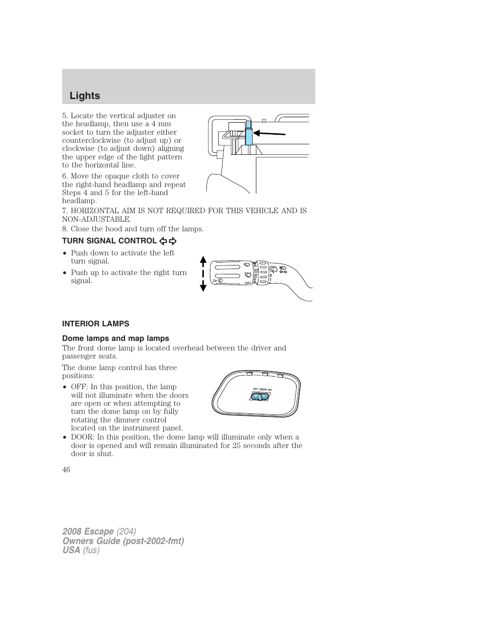 Turn signal control, Interior lamps, Dome lamps and map lamps | Lights | FORD 2008 Escape v.3 User Manual | Page 46 / 304