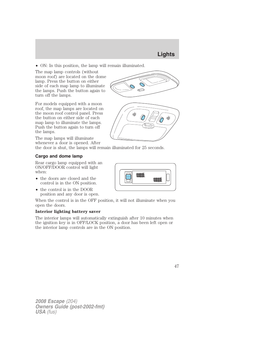 Cargo and dome lamp, Lights | FORD 2008 Escape v.3 User Manual | Page 47 / 304