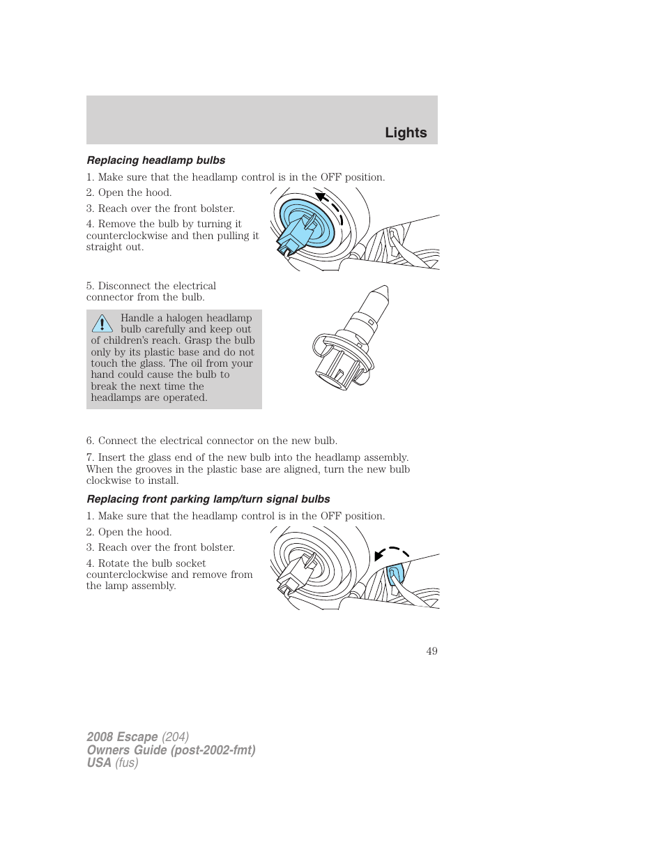 Replacing headlamp bulbs, Replacing front parking lamp/turn signal bulbs, Lights | FORD 2008 Escape v.3 User Manual | Page 49 / 304
