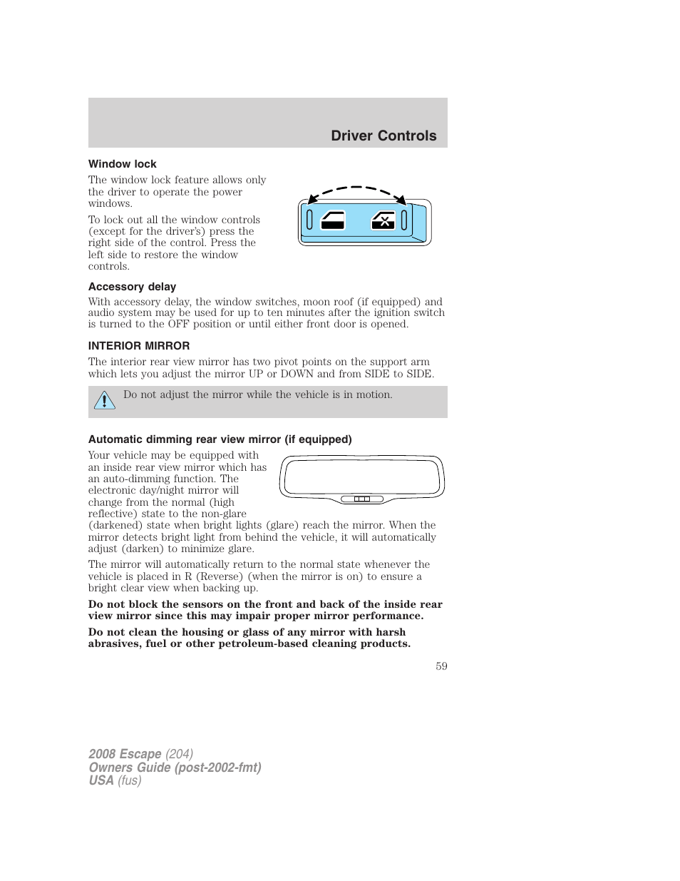 Window lock, Accessory delay, Interior mirror | Automatic dimming rear view mirror (if equipped), Mirrors, Driver controls | FORD 2008 Escape v.3 User Manual | Page 59 / 304