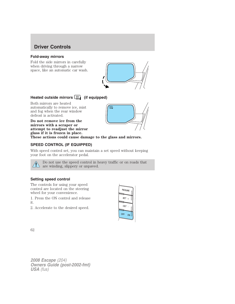 Fold-away mirrors, Heated outside mirrors (if equipped), Speed control (if equipped) | Setting speed control, Speed control, Driver controls | FORD 2008 Escape v.3 User Manual | Page 62 / 304