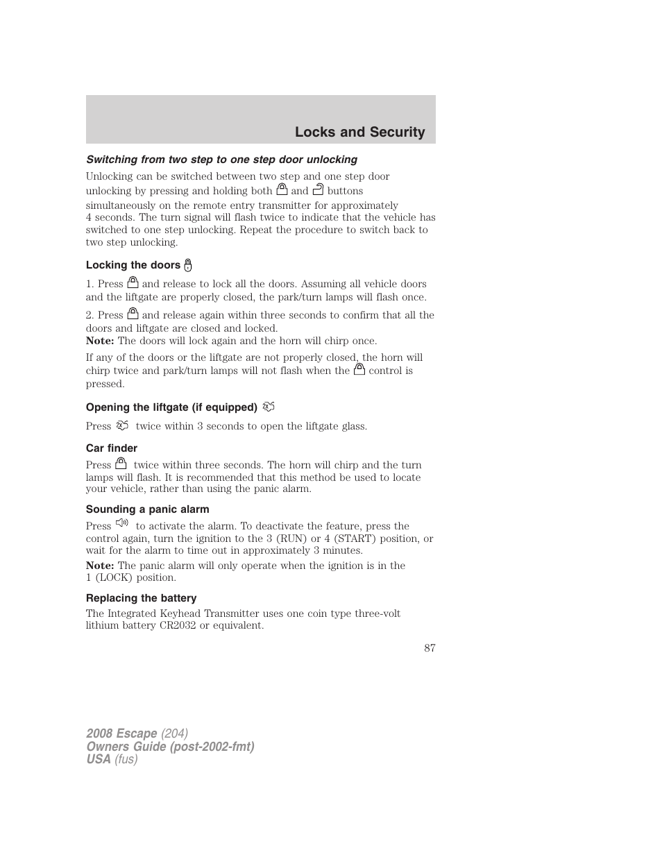 Switching from two step to one step door unlocking, Locking the doors, Opening the liftgate (if equipped) | Car finder, Sounding a panic alarm, Replacing the battery, Locks and security | FORD 2008 Escape v.3 User Manual | Page 87 / 304