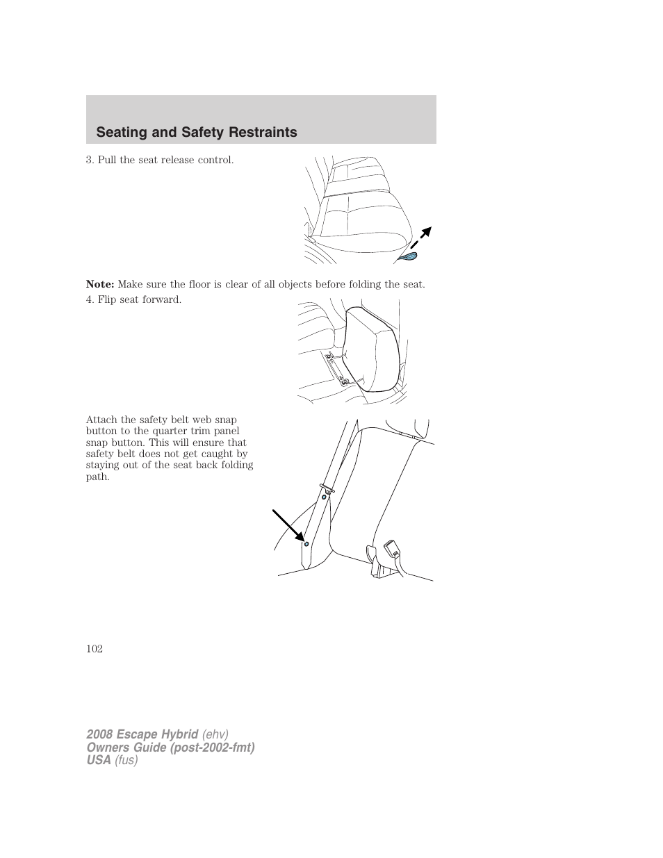 Seating and safety restraints | FORD 2008 Escape Hybrid v.1 User Manual | Page 102 / 312