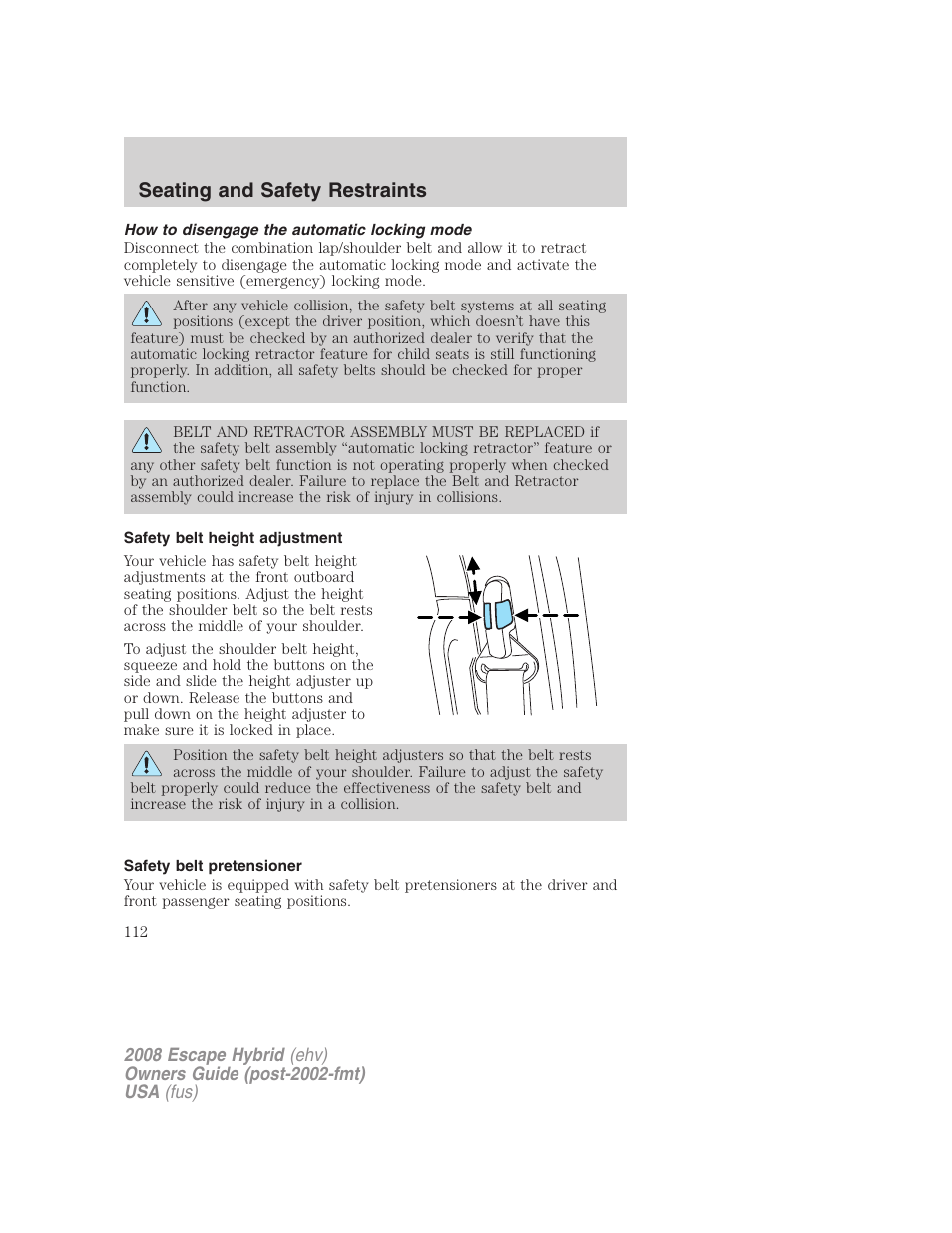 How to disengage the automatic locking mode, Safety belt height adjustment, Safety belt pretensioner | Seating and safety restraints | FORD 2008 Escape Hybrid v.1 User Manual | Page 112 / 312