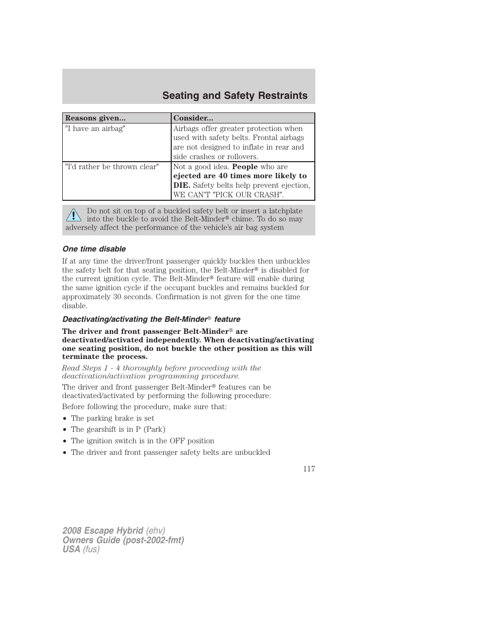 One time disable, Deactivating/activating the belt-minder feature, Seating and safety restraints | FORD 2008 Escape Hybrid v.1 User Manual | Page 117 / 312
