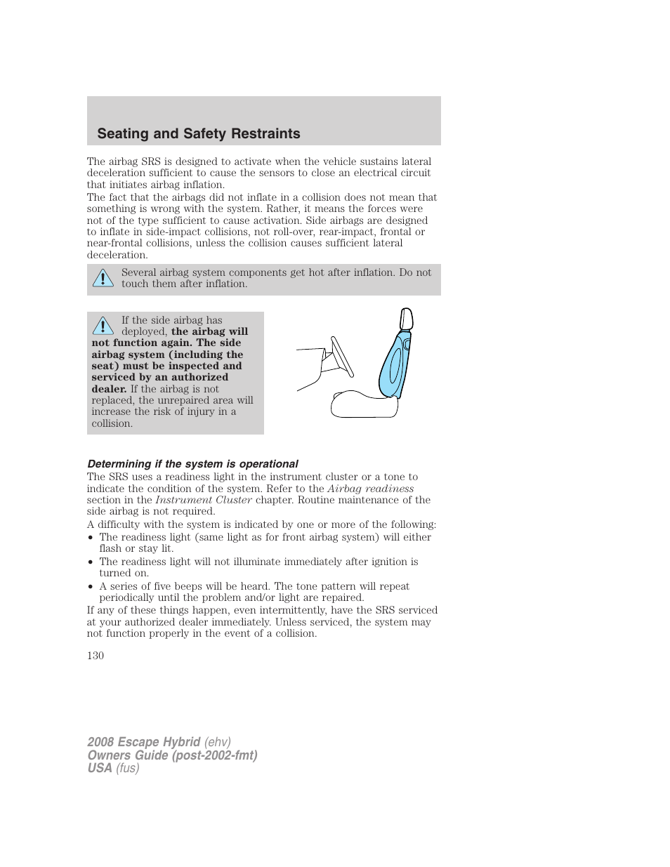 Determining if the system is operational, Seating and safety restraints | FORD 2008 Escape Hybrid v.1 User Manual | Page 130 / 312