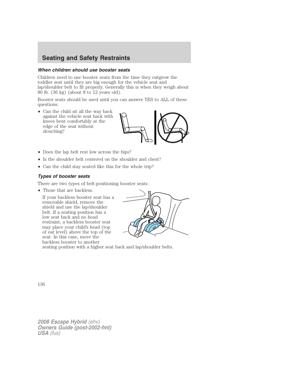 When children should use booster seats, Types of booster seats, Seating and safety restraints | FORD 2008 Escape Hybrid v.1 User Manual | Page 136 / 312