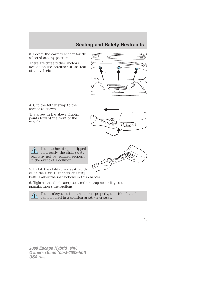 Seating and safety restraints | FORD 2008 Escape Hybrid v.1 User Manual | Page 143 / 312