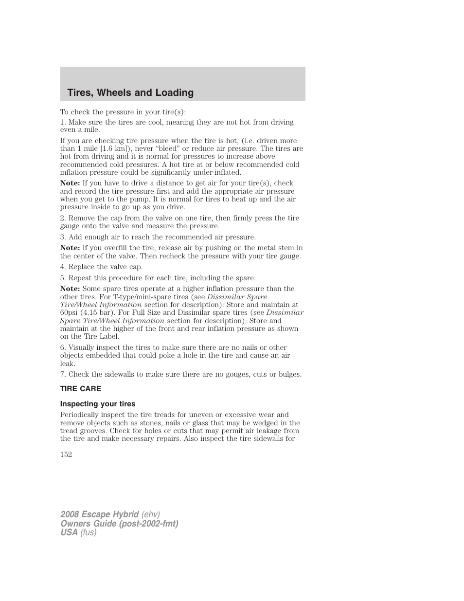 Tire care, Inspecting your tires, Tires, wheels and loading | FORD 2008 Escape Hybrid v.1 User Manual | Page 152 / 312