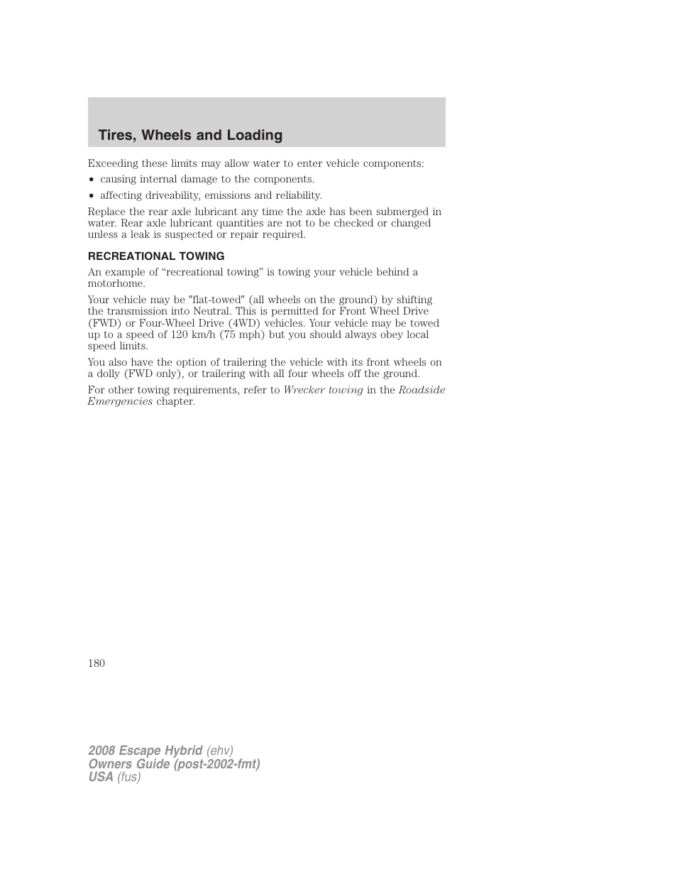 Recreational towing, Tires, wheels and loading | FORD 2008 Escape Hybrid v.1 User Manual | Page 180 / 312