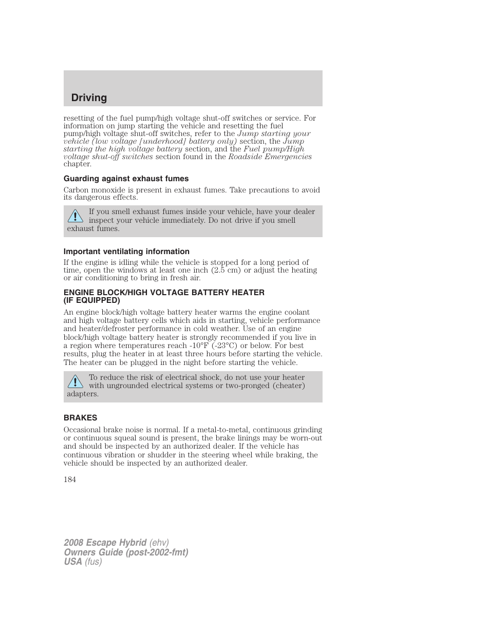 Guarding against exhaust fumes, Important ventilating information, Brakes | Driving | FORD 2008 Escape Hybrid v.1 User Manual | Page 184 / 312