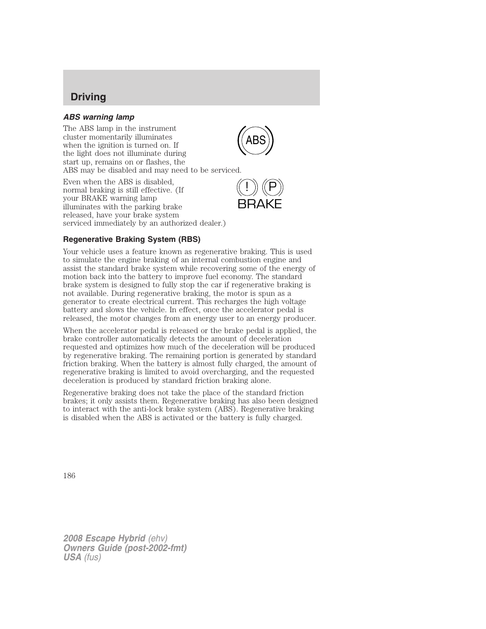 Abs warning lamp, Regenerative braking system (rbs), Abs p ! brake | FORD 2008 Escape Hybrid v.1 User Manual | Page 186 / 312