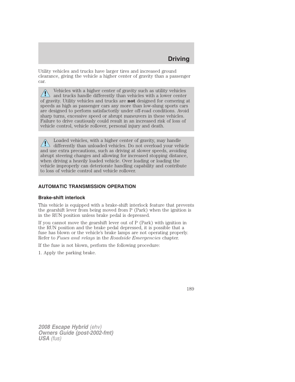 Automatic transmission operation, Brake-shift interlock, Transmission operation | Driving | FORD 2008 Escape Hybrid v.1 User Manual | Page 189 / 312