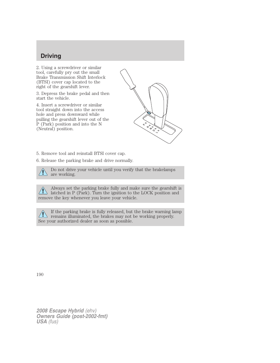 Driving | FORD 2008 Escape Hybrid v.1 User Manual | Page 190 / 312