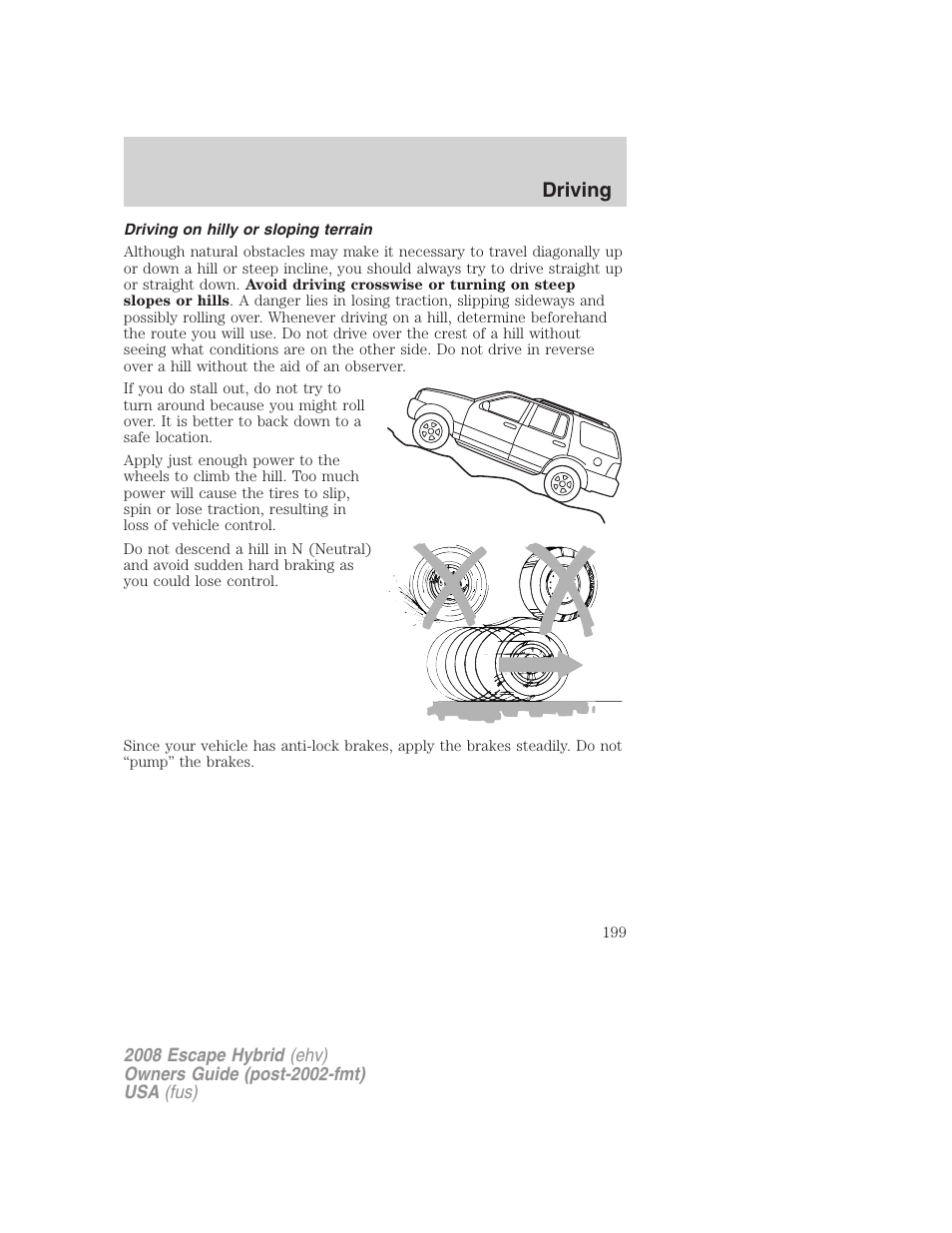 Driving on hilly or sloping terrain, Driving | FORD 2008 Escape Hybrid v.1 User Manual | Page 199 / 312