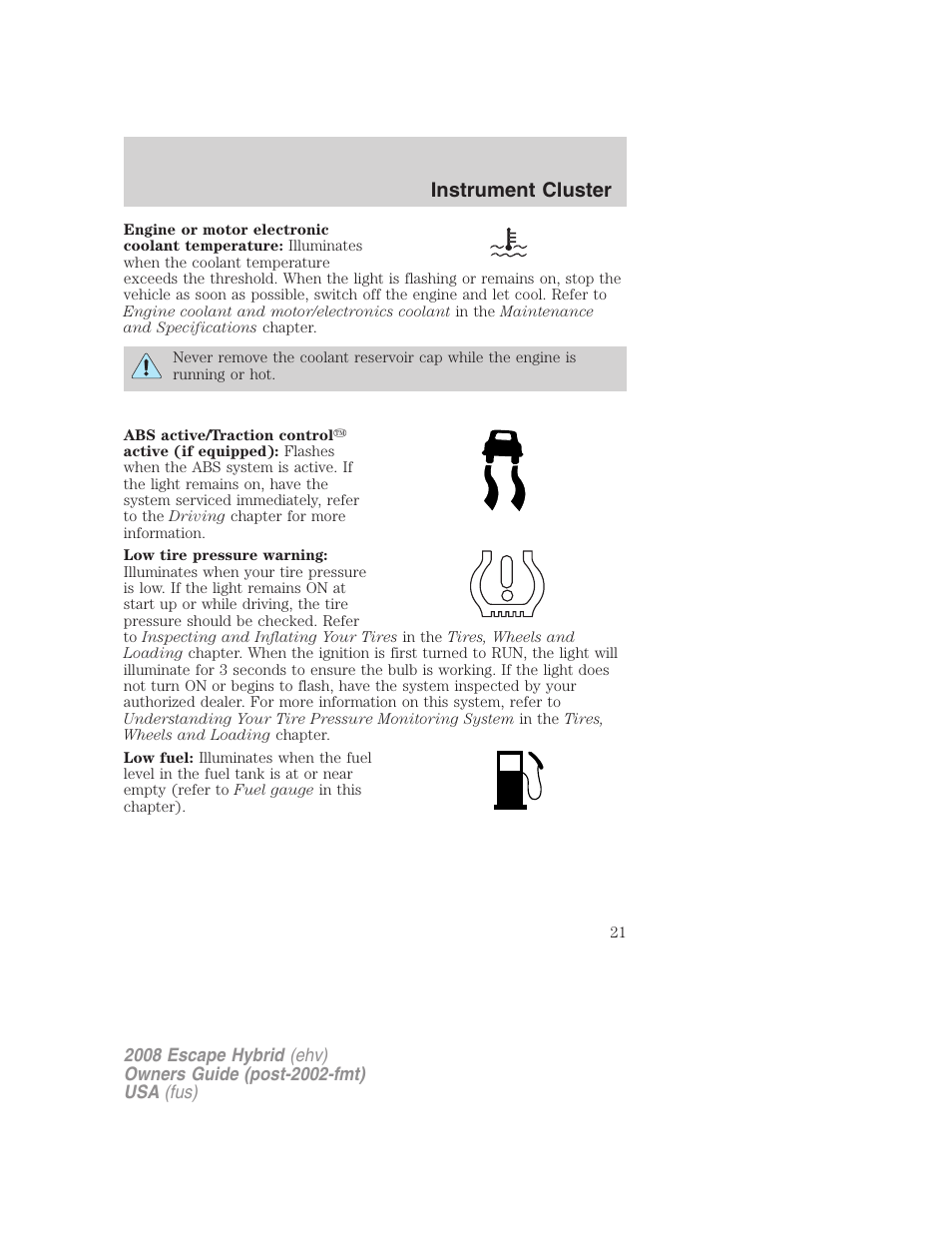 Instrument cluster | FORD 2008 Escape Hybrid v.1 User Manual | Page 21 / 312
