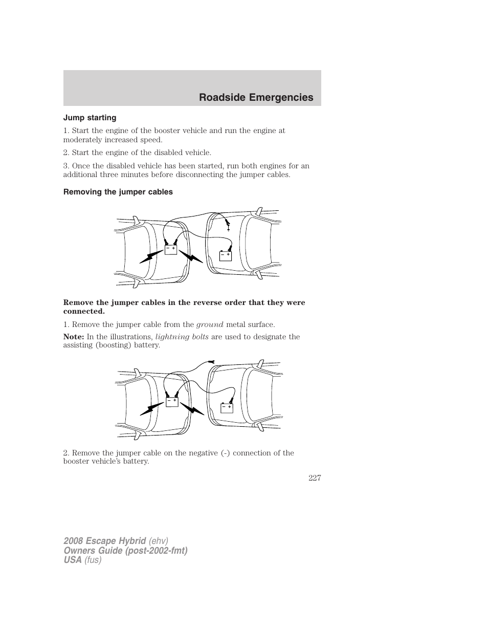 Jump starting, Removing the jumper cables, Roadside emergencies | FORD 2008 Escape Hybrid v.1 User Manual | Page 227 / 312