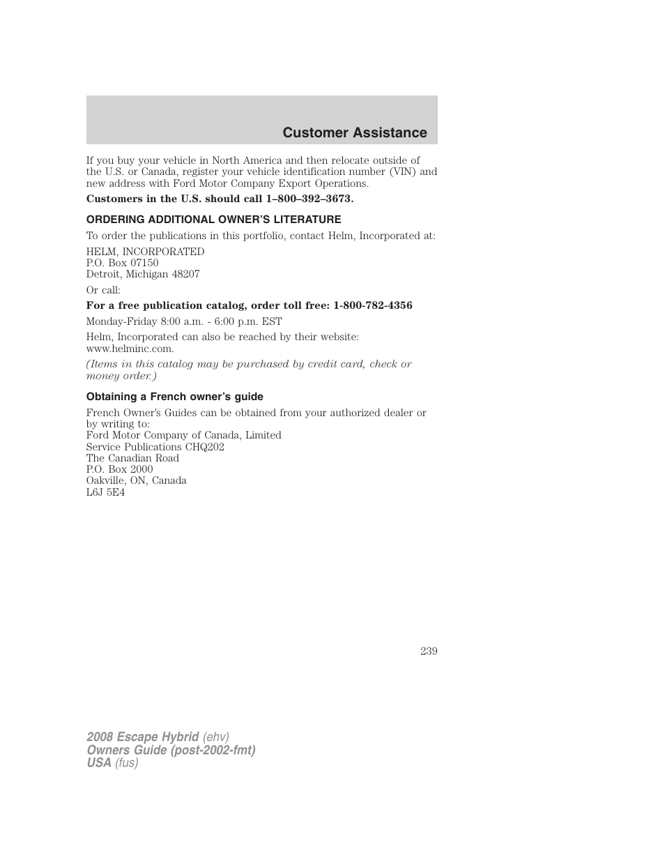 Ordering additional owner’s literature, Obtaining a french owner’s guide, Customer assistance | FORD 2008 Escape Hybrid v.1 User Manual | Page 239 / 312