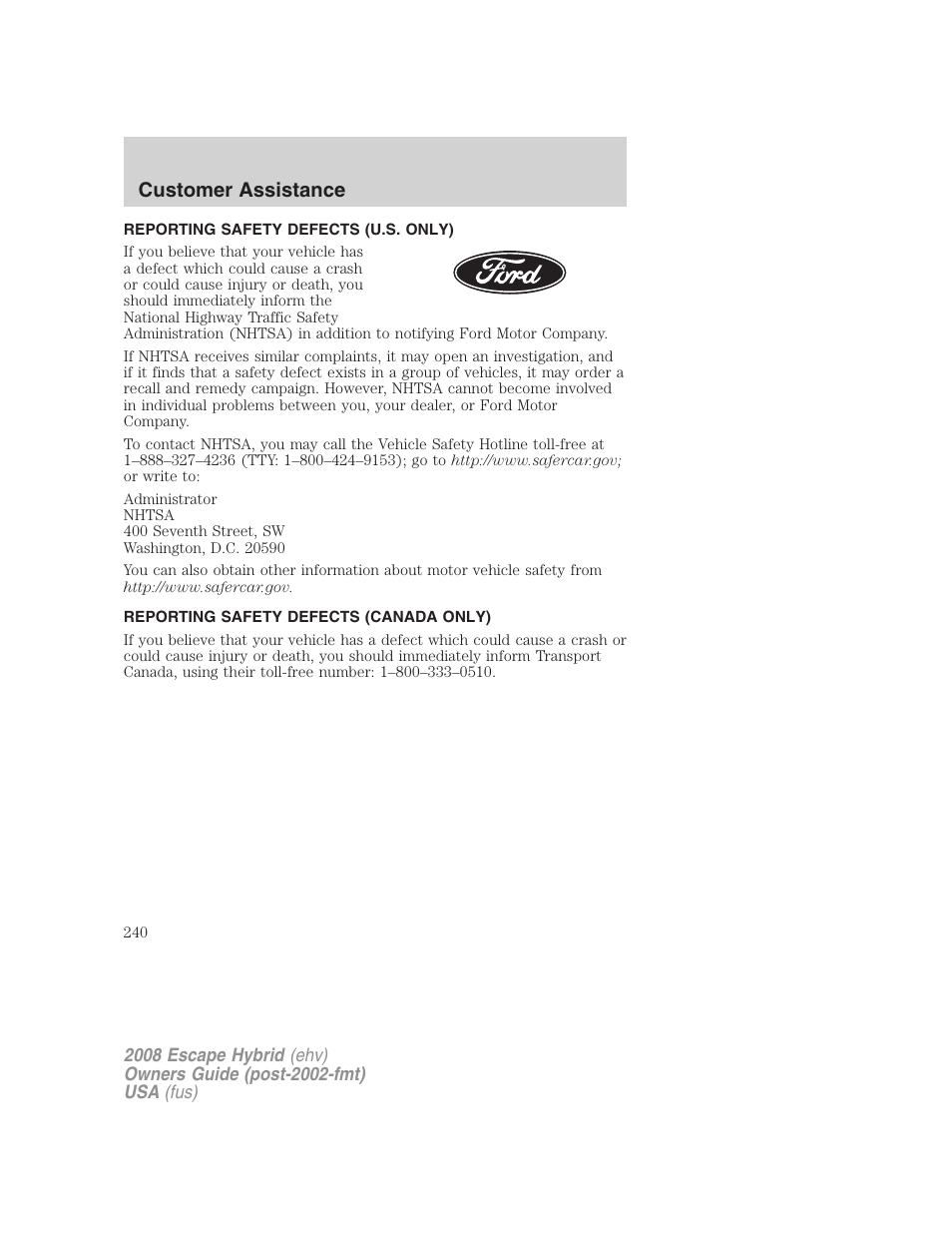 Reporting safety defects (u.s. only), Reporting safety defects (canada only), Customer assistance | FORD 2008 Escape Hybrid v.1 User Manual | Page 240 / 312