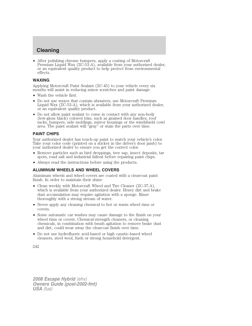 Waxing, Paint chips, Aluminum wheels and wheel covers | Cleaning | FORD 2008 Escape Hybrid v.1 User Manual | Page 242 / 312