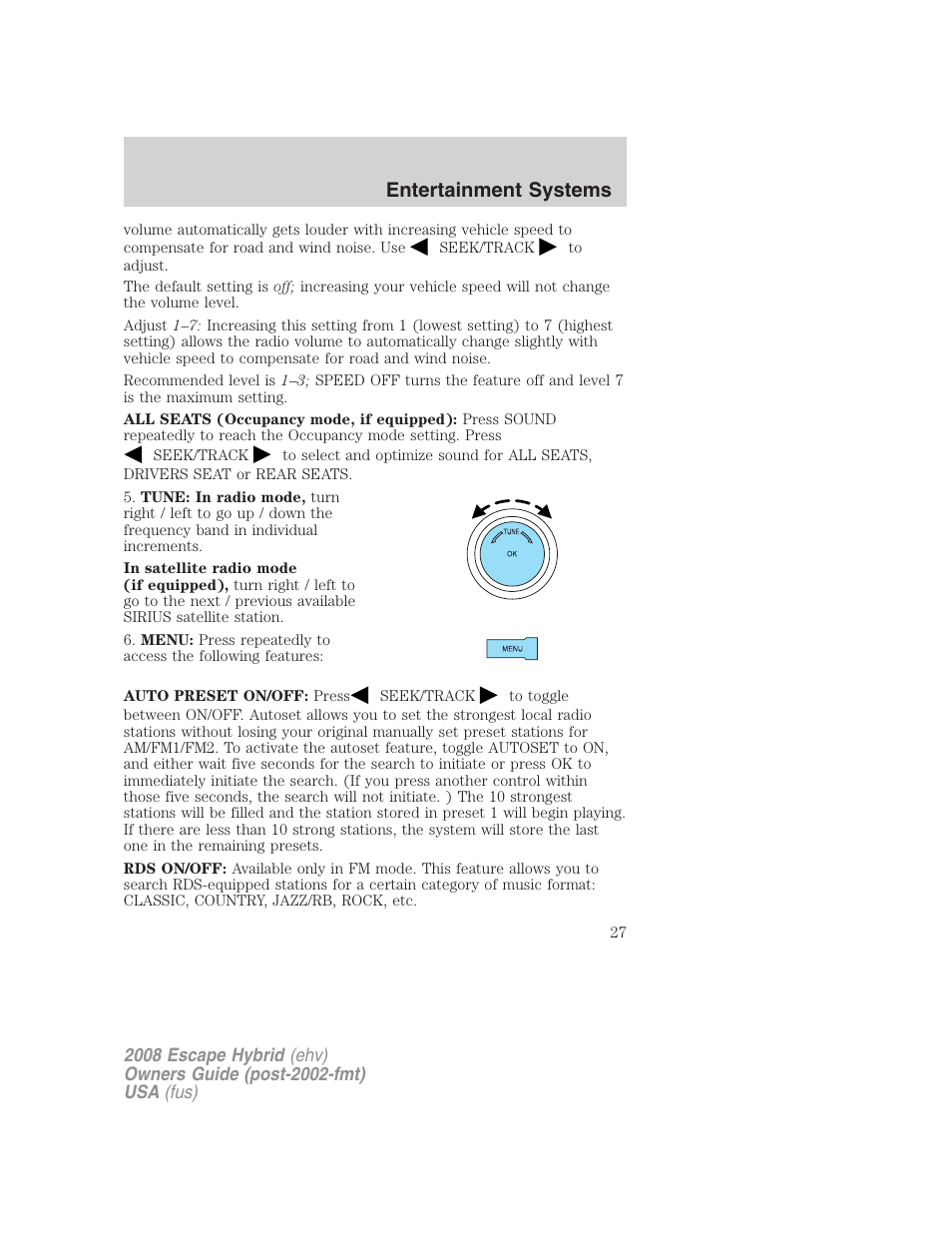 Entertainment systems | FORD 2008 Escape Hybrid v.1 User Manual | Page 27 / 312