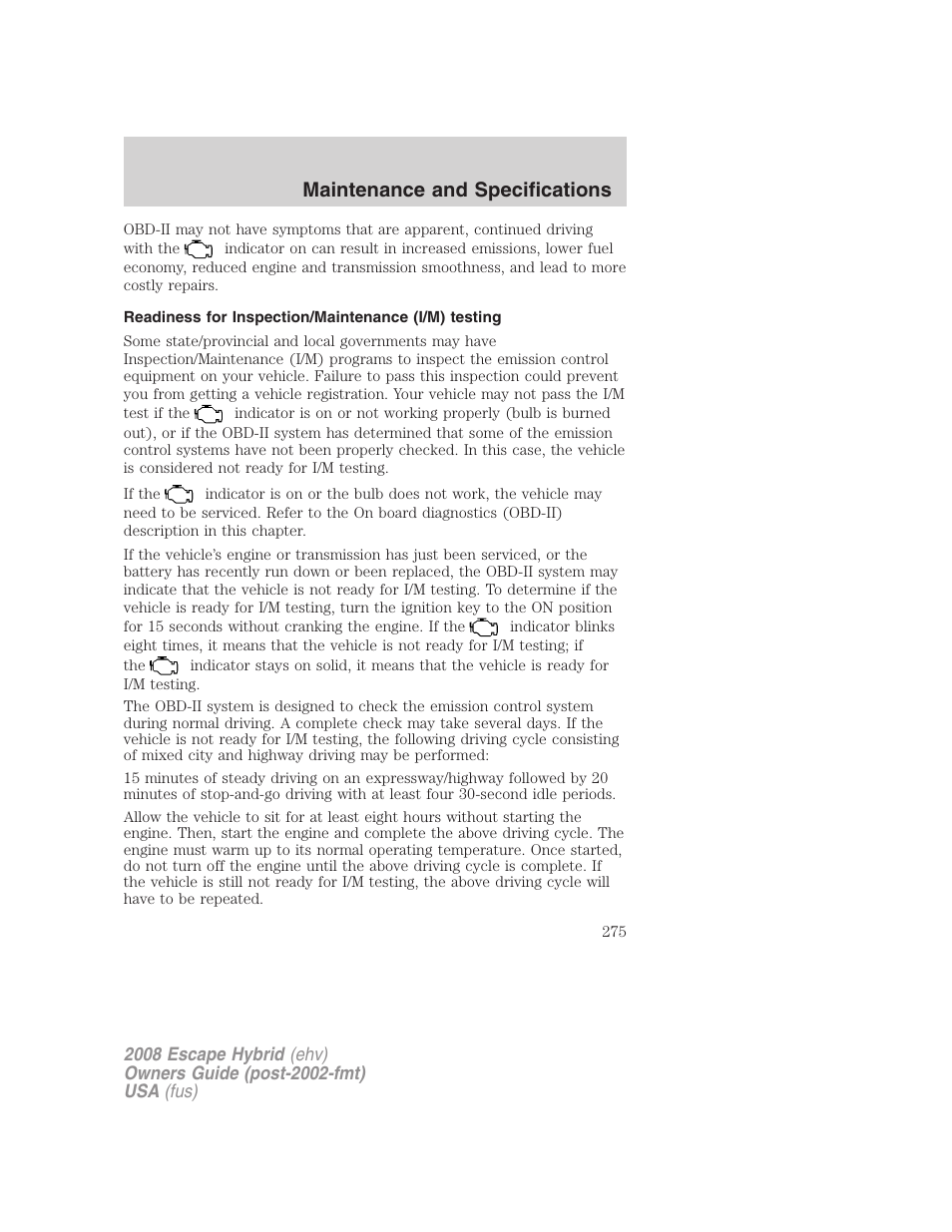 Readiness for inspection/maintenance (i/m) testing, Maintenance and specifications | FORD 2008 Escape Hybrid v.1 User Manual | Page 275 / 312