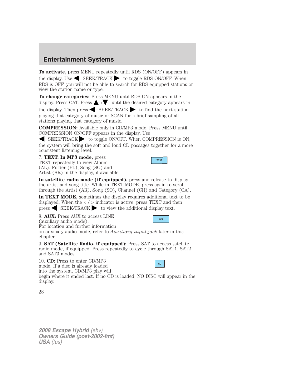 Entertainment systems | FORD 2008 Escape Hybrid v.1 User Manual | Page 28 / 312