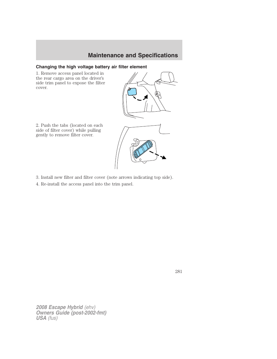 Maintenance and specifications | FORD 2008 Escape Hybrid v.1 User Manual | Page 281 / 312
