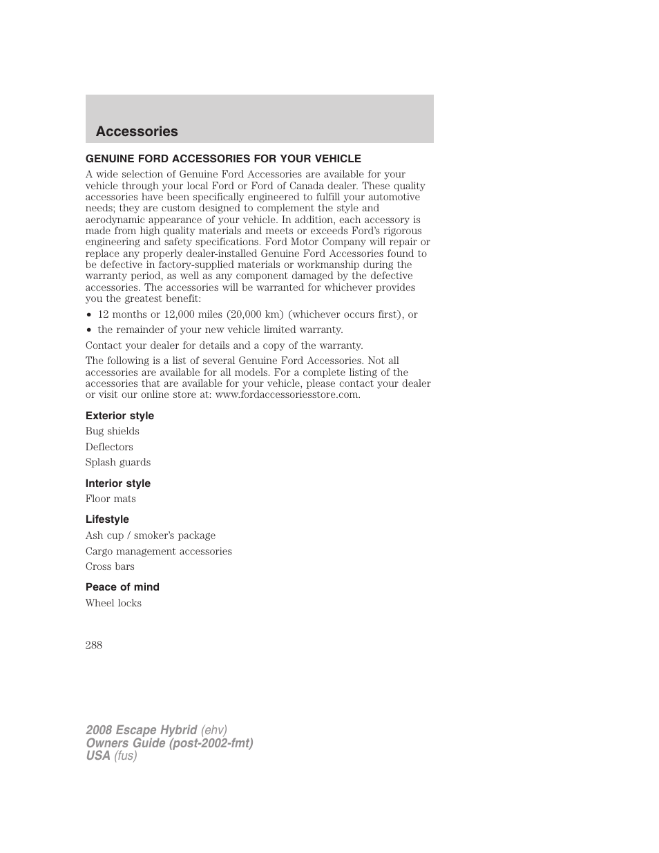 Accessories, Genuine ford accessories for your vehicle, Exterior style | Interior style, Lifestyle, Peace of mind | FORD 2008 Escape Hybrid v.1 User Manual | Page 288 / 312