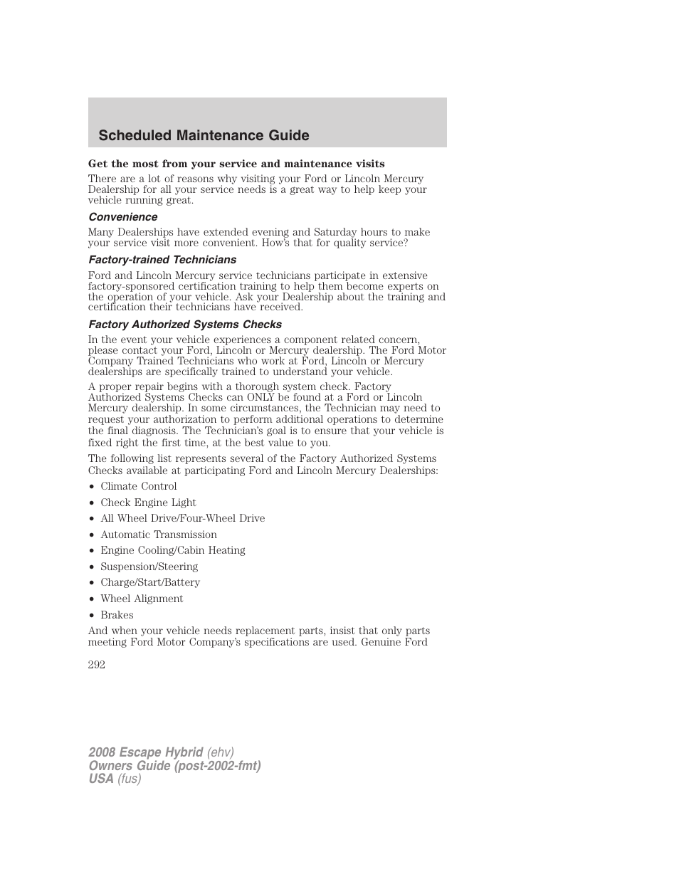 Convenience, Factory-trained technicians, Factory authorized systems checks | Scheduled maintenance guide | FORD 2008 Escape Hybrid v.1 User Manual | Page 292 / 312