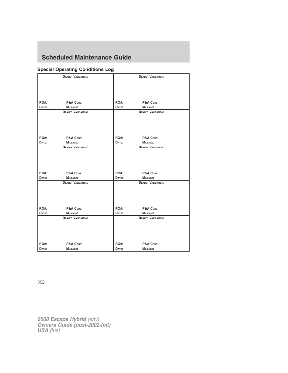Scheduled maintenance guide, Special operating conditions log | FORD 2008 Escape Hybrid v.1 User Manual | Page 302 / 312