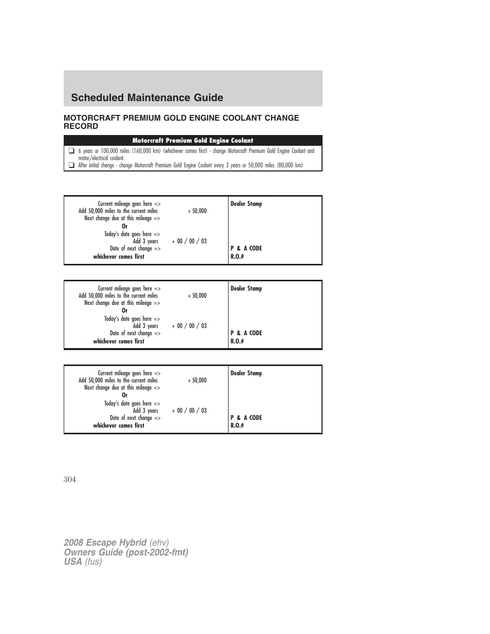Scheduled maintenance guide | FORD 2008 Escape Hybrid v.1 User Manual | Page 304 / 312
