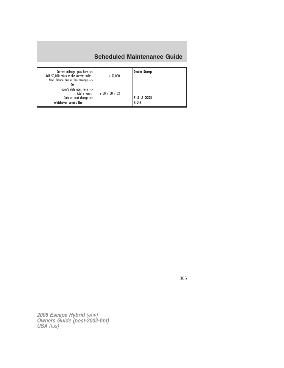 Scheduled maintenance guide | FORD 2008 Escape Hybrid v.1 User Manual | Page 305 / 312