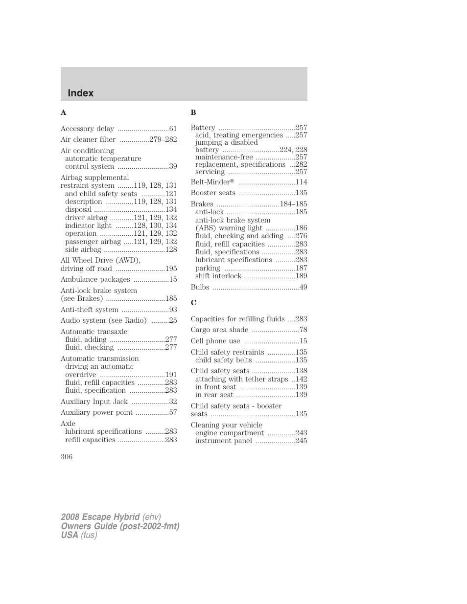 Index | FORD 2008 Escape Hybrid v.1 User Manual | Page 306 / 312