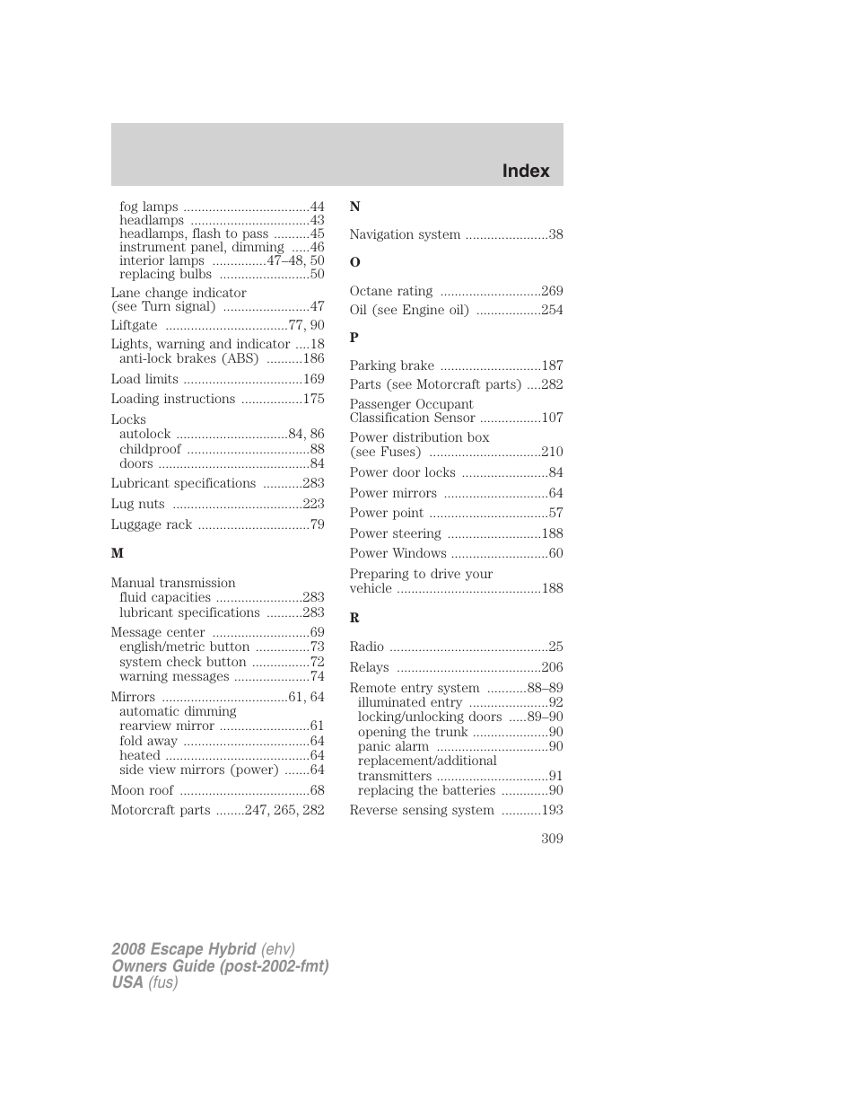 Index | FORD 2008 Escape Hybrid v.1 User Manual | Page 309 / 312