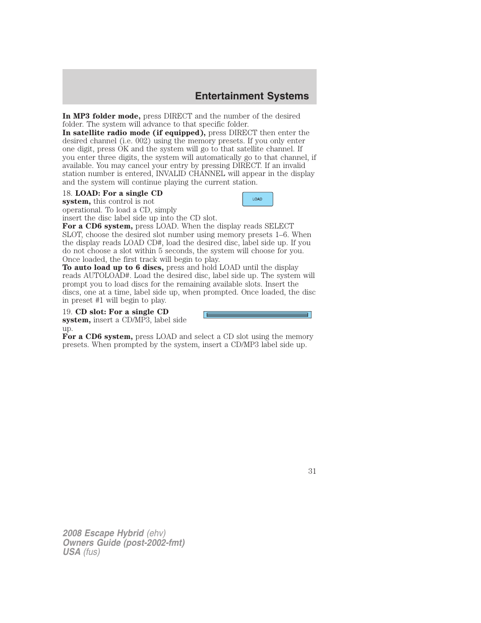 Entertainment systems | FORD 2008 Escape Hybrid v.1 User Manual | Page 31 / 312