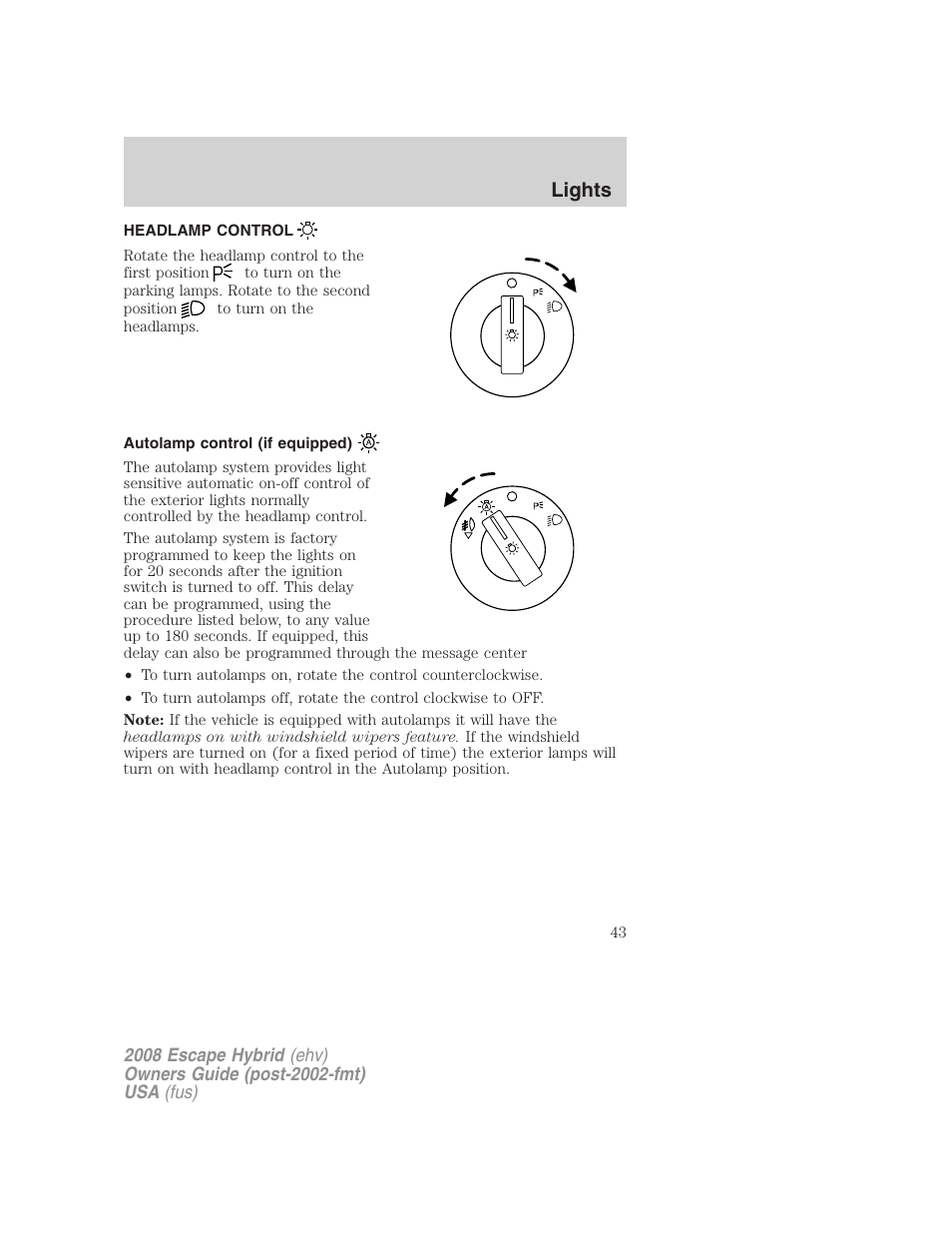 Lights, Headlamp control, Autolamp control (if equipped) | Headlamps | FORD 2008 Escape Hybrid v.1 User Manual | Page 43 / 312