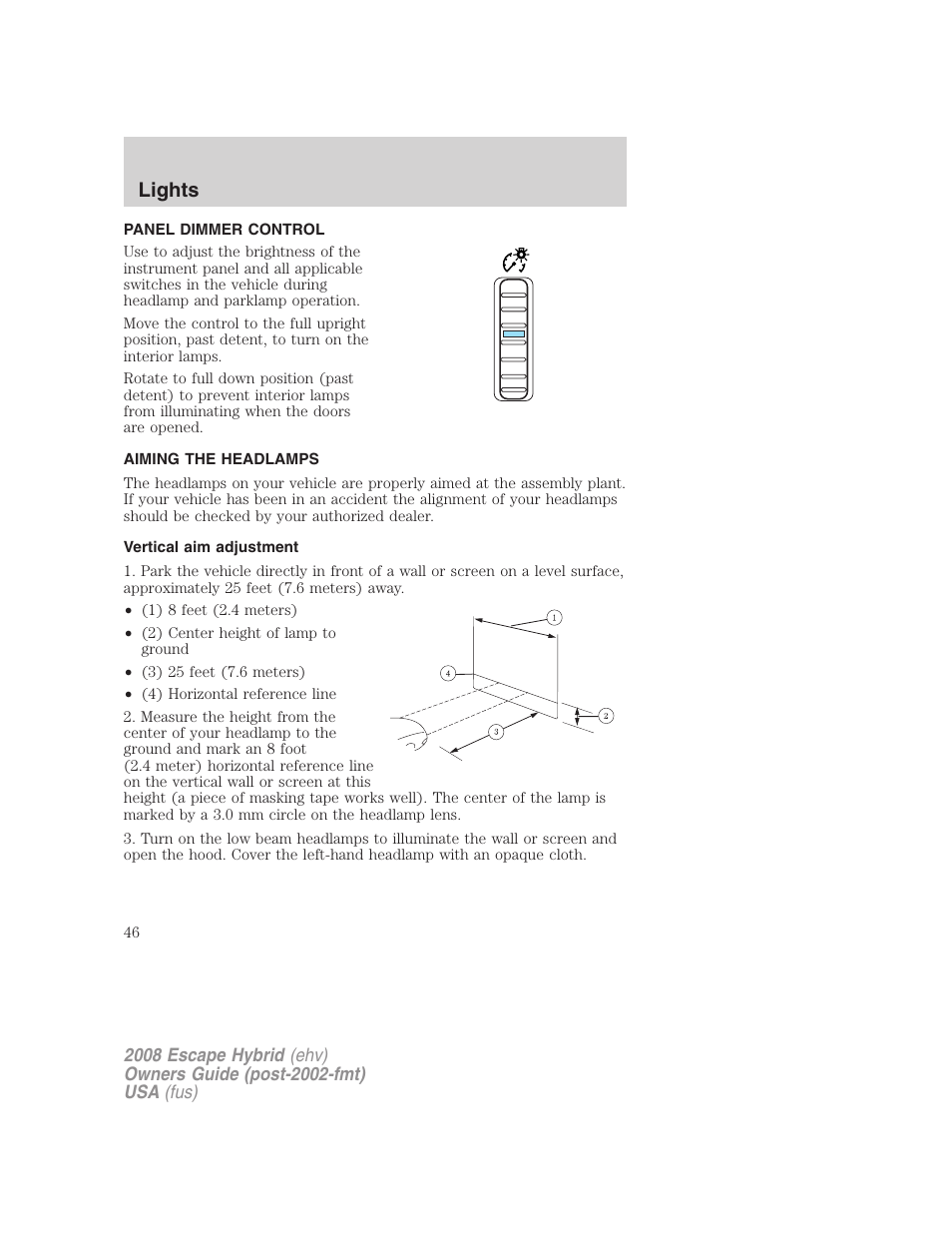 Panel dimmer control, Aiming the headlamps, Vertical aim adjustment | Lights | FORD 2008 Escape Hybrid v.1 User Manual | Page 46 / 312