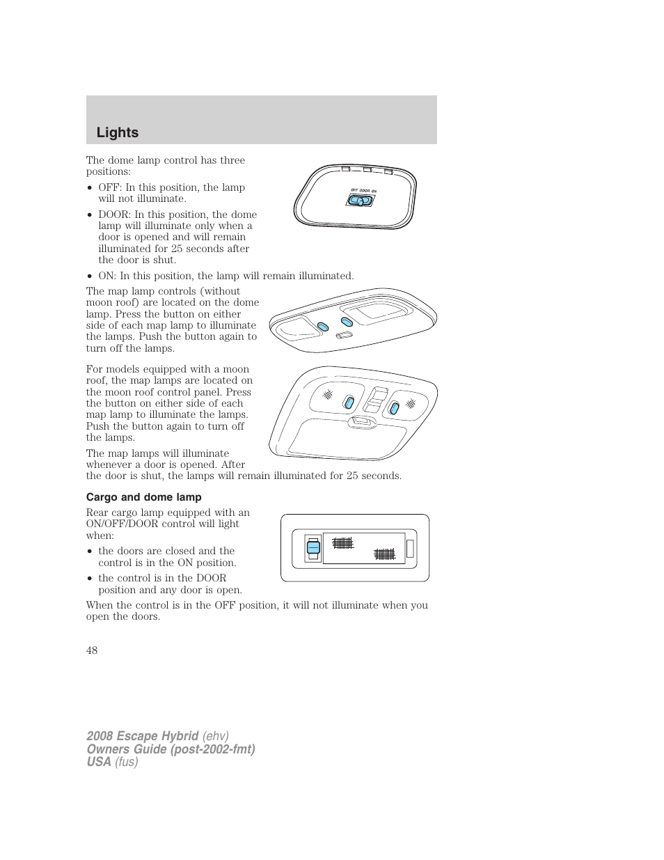 Cargo and dome lamp, Lights | FORD 2008 Escape Hybrid v.1 User Manual | Page 48 / 312