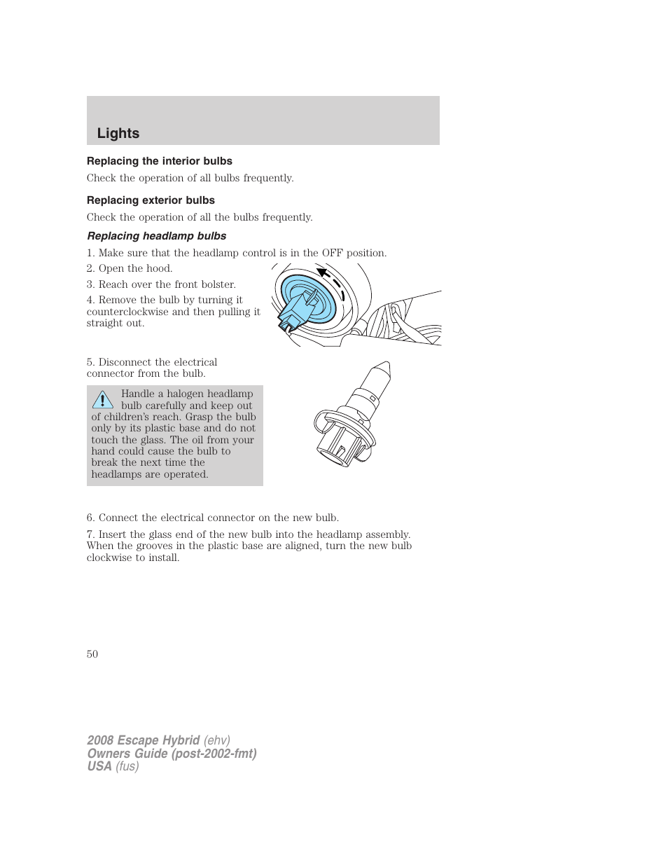 Replacing the interior bulbs, Replacing exterior bulbs, Replacing headlamp bulbs | Lights | FORD 2008 Escape Hybrid v.1 User Manual | Page 50 / 312