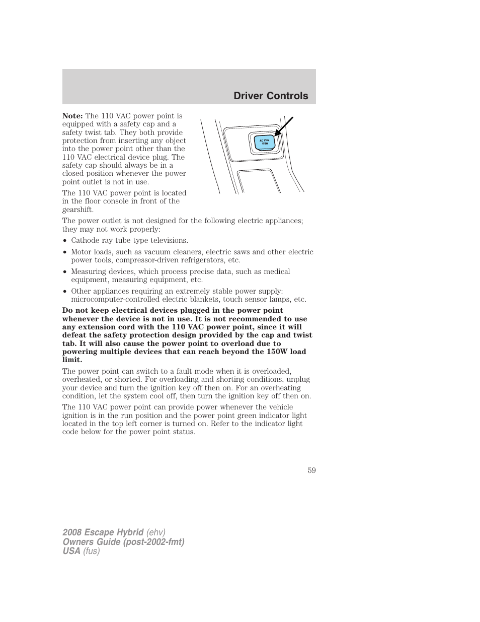 Driver controls | FORD 2008 Escape Hybrid v.1 User Manual | Page 59 / 312