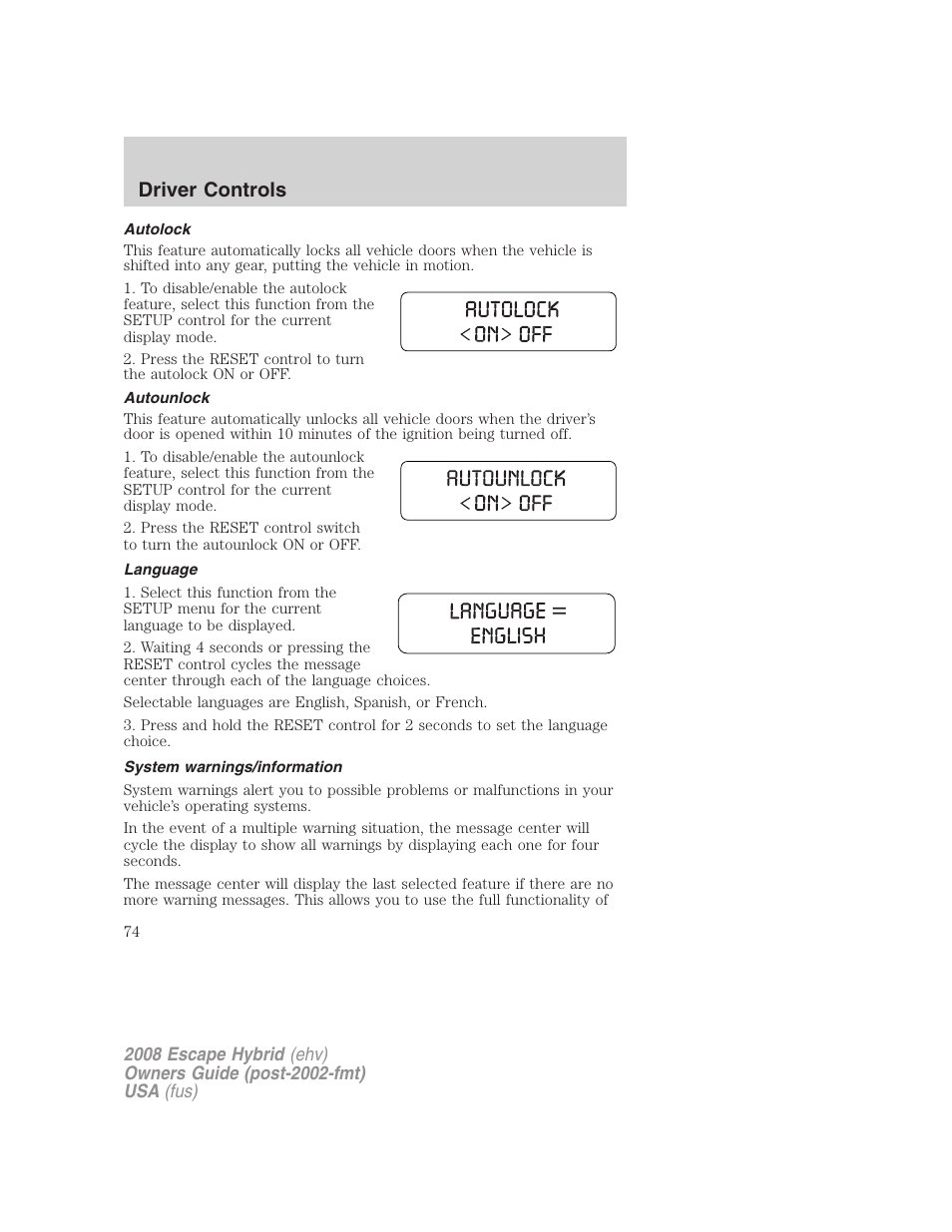 Autolock, Autounlock, Language | System warnings/information, Driver controls | FORD 2008 Escape Hybrid v.1 User Manual | Page 74 / 312