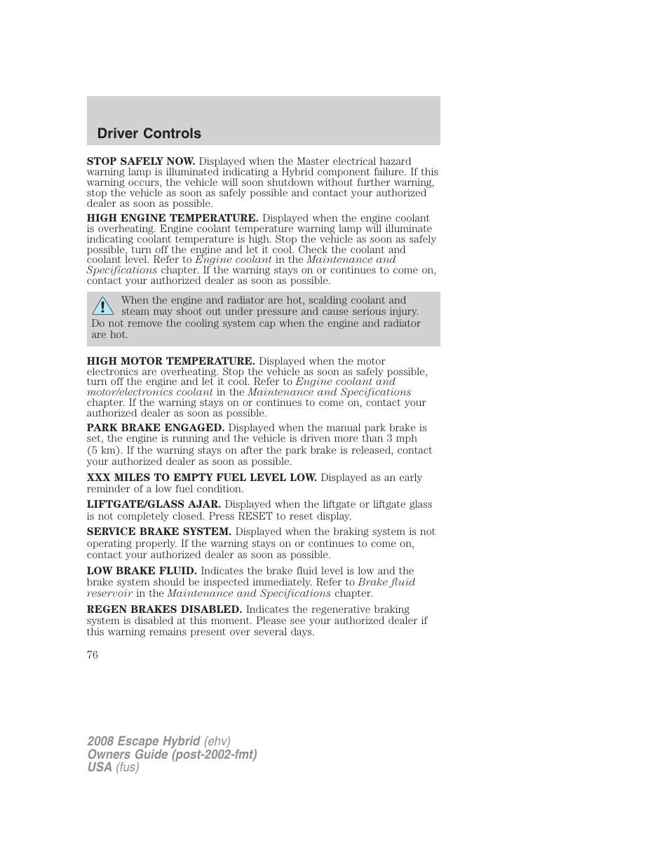 Driver controls | FORD 2008 Escape Hybrid v.1 User Manual | Page 76 / 312