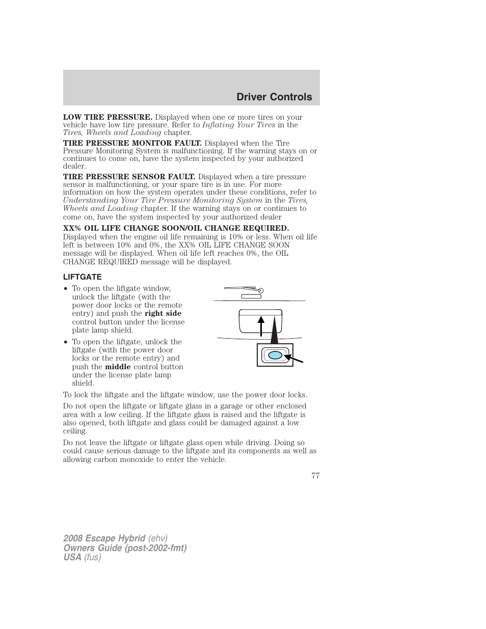 Liftgate, Driver controls | FORD 2008 Escape Hybrid v.1 User Manual | Page 77 / 312