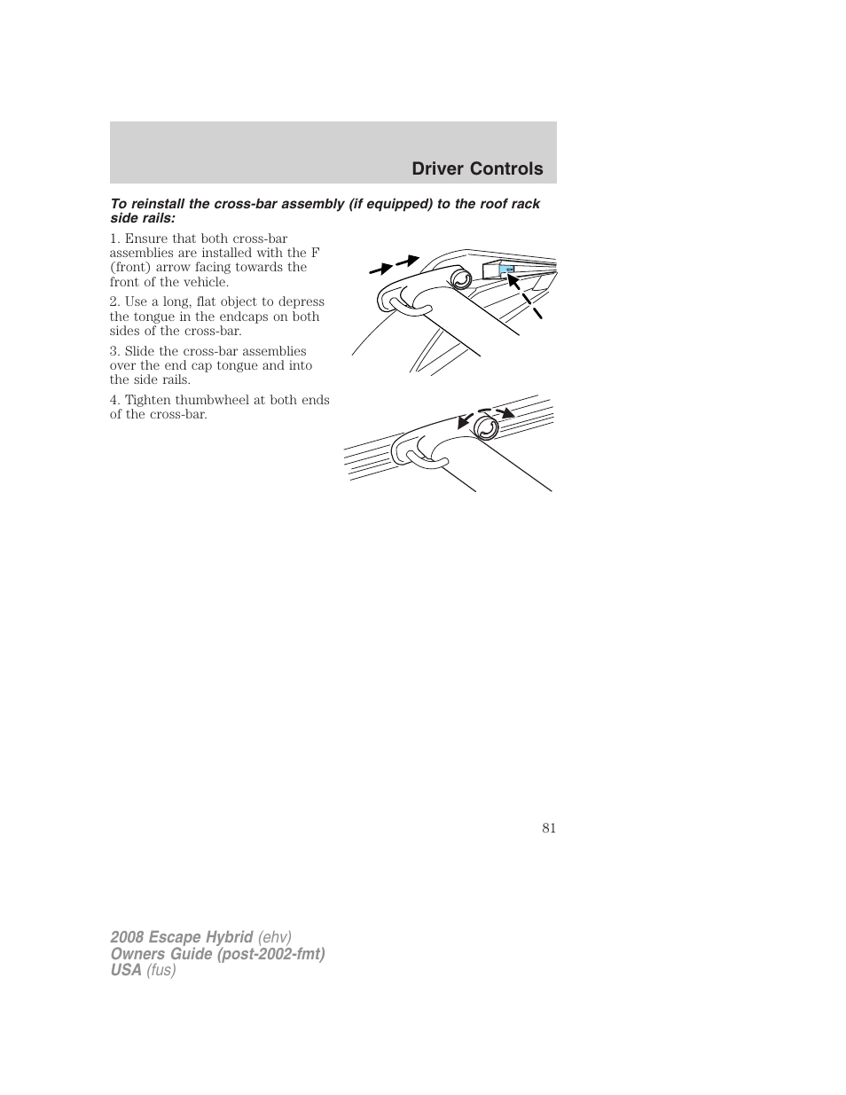 Driver controls | FORD 2008 Escape Hybrid v.1 User Manual | Page 81 / 312