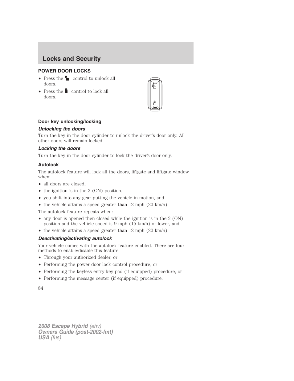 Power door locks, Door key unlocking/locking, Unlocking the doors | Locking the doors, Autolock, Deactivating/activating autolock, Locks, Locks and security | FORD 2008 Escape Hybrid v.1 User Manual | Page 84 / 312