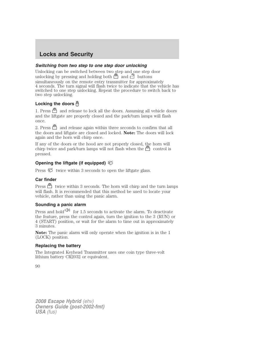 Switching from two step to one step door unlocking, Locking the doors, Opening the liftgate (if equipped) | Car finder, Sounding a panic alarm, Replacing the battery, Locks and security | FORD 2008 Escape Hybrid v.1 User Manual | Page 90 / 312