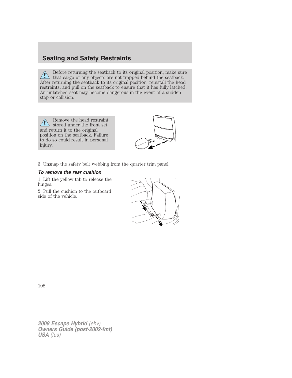 To remove the rear cushion, Seating and safety restraints | FORD 2008 Escape Hybrid v.2 User Manual | Page 108 / 320