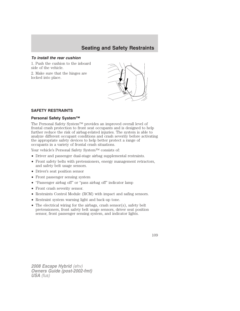 To install the rear cushion, Safety restraints, Personal safety system | Seating and safety restraints | FORD 2008 Escape Hybrid v.2 User Manual | Page 109 / 320