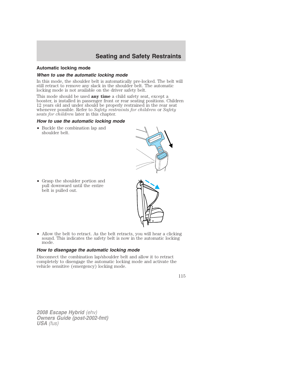 Automatic locking mode, When to use the automatic locking mode, How to use the automatic locking mode | How to disengage the automatic locking mode, Seating and safety restraints | FORD 2008 Escape Hybrid v.2 User Manual | Page 115 / 320